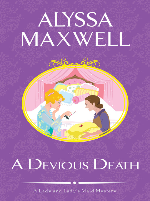 Title details for A Devious Death by Alyssa Maxwell - Wait list